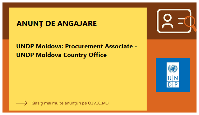 UNDP Moldova: Procurement Associate - UNDP Moldova Country Office