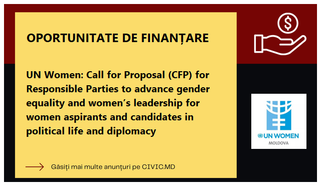 UN Women: Call for Proposal (CFP) for Responsible Parties to advance gender equality and women’s leadership for women aspirants and candidates in political life and diplomacy