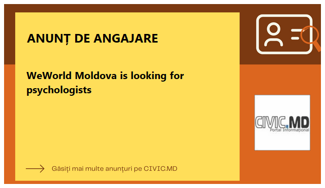 WeWorld Moldova is looking for psychologists