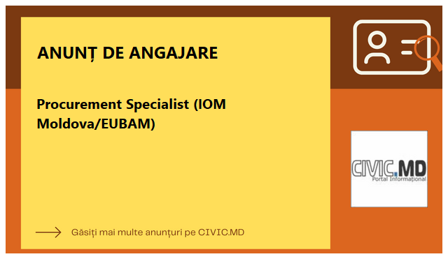 Procurement Specialist (IOM Moldova/EUBAM) 