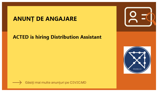 ACTED is hiring Distribution Assistant