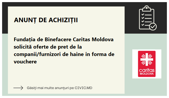 Fundația de Binefacere Caritas Moldova solicită oferte de pret de la companii/furnizori de haine  in forma de vouchere