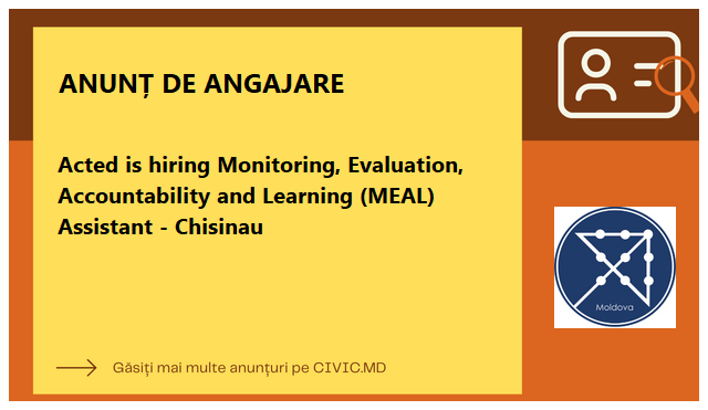 Acted is hiring Monitoring, Evaluation, Accountability and Learning (MEAL) Assistant - Chisinau