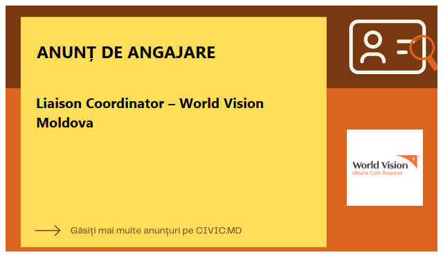 Liaison Coordinator – World Vision Moldova