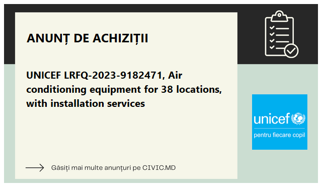 UNICEF LRFQ-2023-9182471, Air conditioning equipment for 38 locations, with installation services