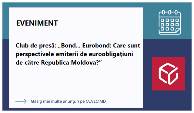 Club de presă: „Bond... Eurobond: Care sunt perspectivele emiterii de euroobligațiuni de către Republica Moldova?”