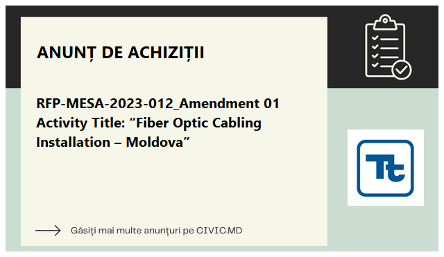 RFP-MESA-2023-012_Amendment 01  Activity Title: “Fiber Optic Cabling Installation – Moldova”
